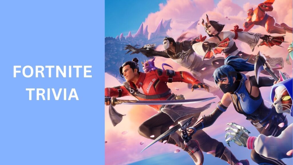 Fortnite Trivia