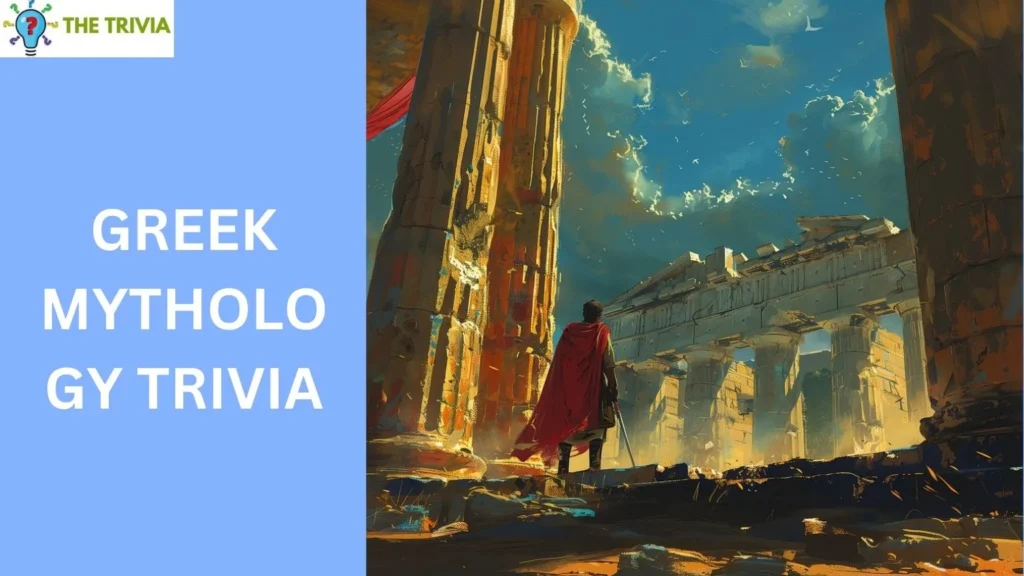 Greek Mythology Trivia