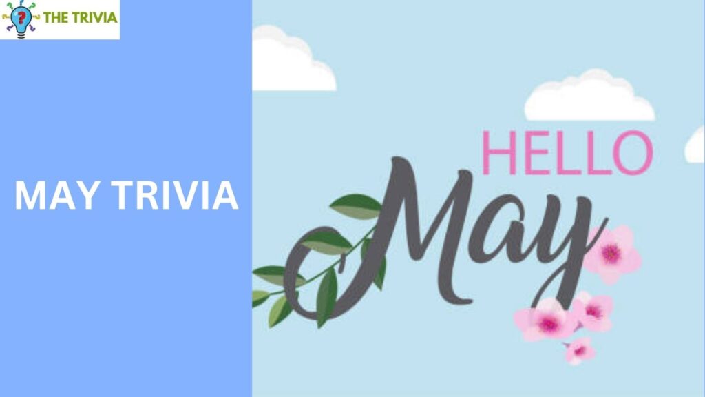 May Trivia